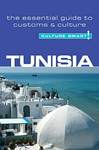 Culture Smart! Tunisia: The Essential Guide to Customs & Culture