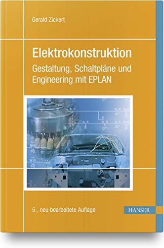 Elektrokonstruktion: Gestaltung, Schaltpläne und Engineering mit EPLAN