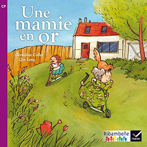 Ribambelle CP Une mamie en or: CP série violette von HATIER