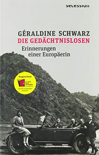 Die Gedächtnislosen: Erinnerungen einer Europäerin