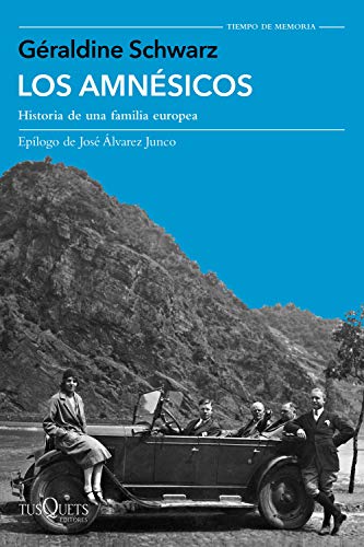 Los amnésicos: Historia de una familia europea (Tiempo de Memoria)