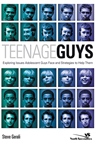 Teenage Guys: Exploring Issues Adolescent Guys Face and Strategies to Help Them (Youth Specialties (Paperback)) von Zondervan