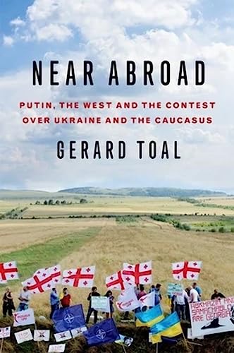 Near Abroad: Putin, the West and the Contest over Ukraine and the Caucasus von Oxford University Press, USA