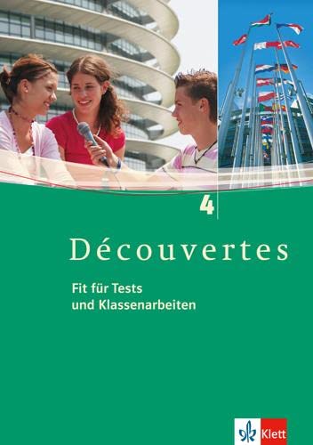 Découvertes 4: Fit für Tests und Klassenarbeiten. Arbeitsheft mit Lösungen und CD-ROM 4. Lernjahr (Découvertes. Ausgabe ab 2004) von Klett Ernst /Schulbuch