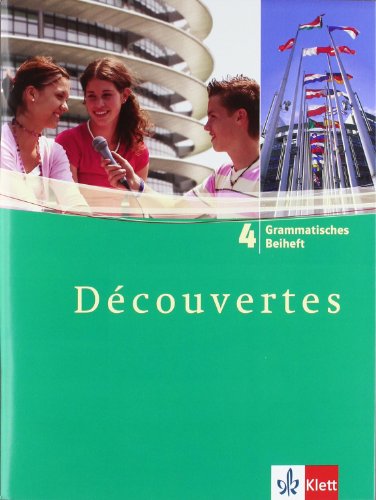 Découvertes 4: Grammatisches Beiheft 4. Lernjahr: Französisch als 2. Fremdsprache oder fortgeführte 1. Fremdsprache. Gymnasium (Découvertes. Ausgabe ab 2004)