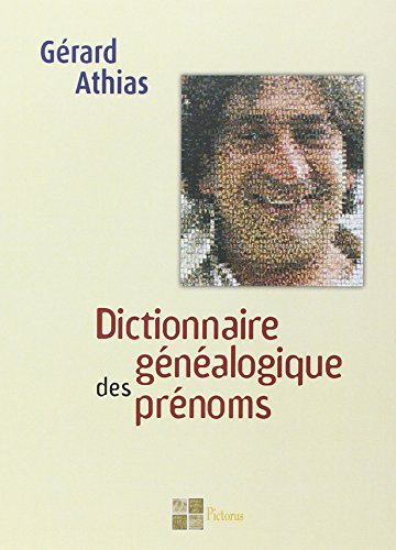 Dictionnaire généalogique des prénoms von PICTORUS