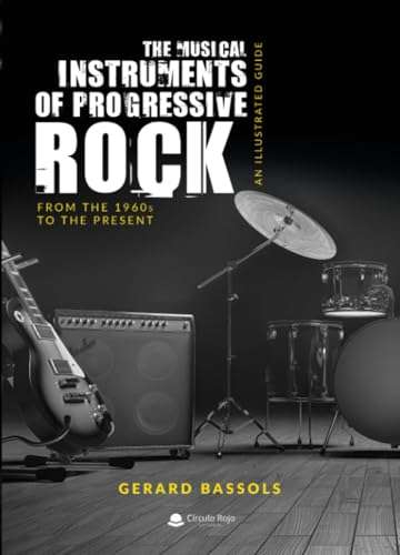 The Musical Instruments of Progressive Rock