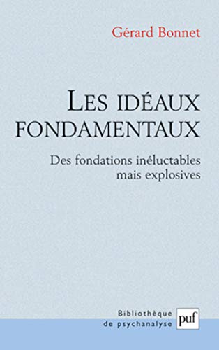 Les idéaux fondamentaux: Des fondations inéluctables mais explosives von PUF