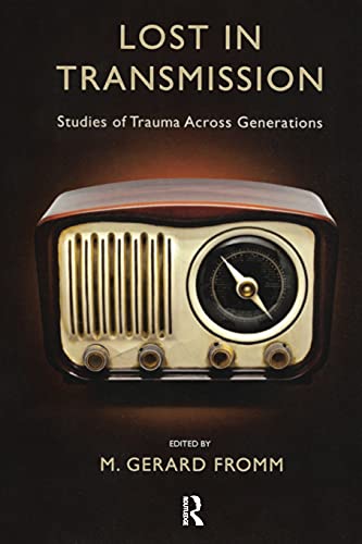 Lost in Transmission: Studies of Trauma Across Generations von Routledge
