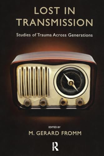 Lost in Transmission: Studies of Trauma Across Generations von Routledge