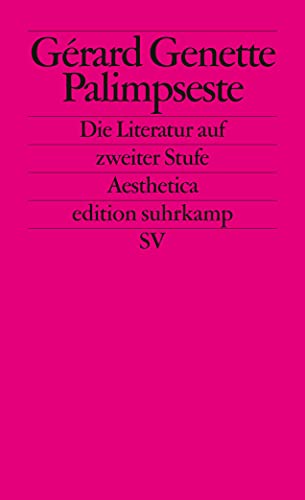 Palimpseste: Die Literatur auf zweiter Stufe (edition suhrkamp) von Suhrkamp Verlag AG