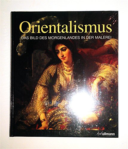 Kultur Pur: Orientalismus - Das Bild des Morgenlandes in der Malerei