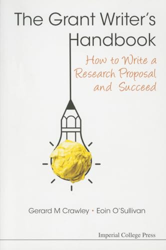 Grant Writer's Handbook, The: How To Write A Research Proposal And Succeed