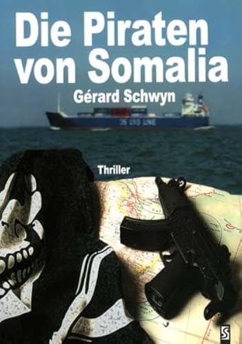 Die Piraten von Somalia: Thriller