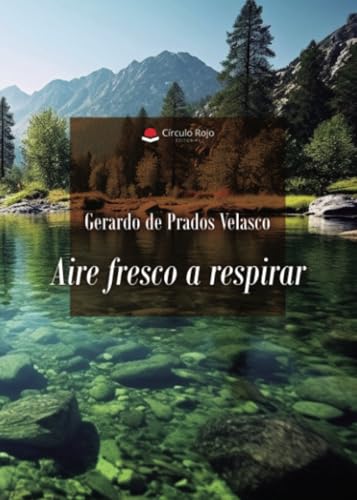 Aire fresco a respirar von Grupo Editorial Círculo Rojo SL