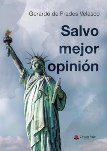 Salvo mejor opinión von Grupo Editorial Círculo Rojo SL