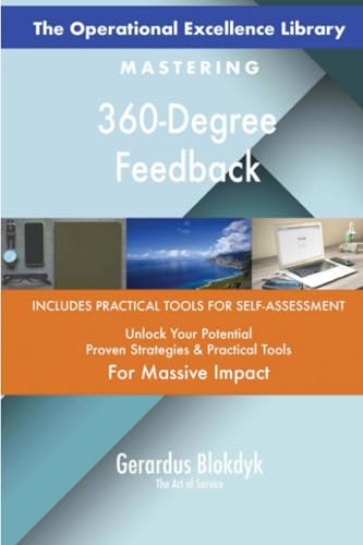 The Operational Excellence Library; Mastering 360-Degree Feedback The Operational Excellence Library; Mastering 360-Degree Feedback von 5STARCooks