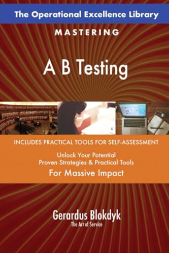 The Operational Excellence Library; Mastering A B Testing The Operational Excellence Library; Mastering A B Testing von 5STARCooks