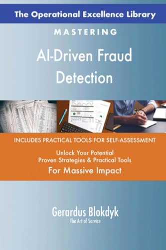 The Operational Excellence Library; Mastering AI-Driven Fraud Detection The Operational Excellence Library; Mastering AI-Driven Fraud Detection von 5STARCooks