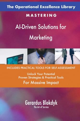 The Operational Excellence Library; Mastering AI-Driven Solutions for Marketing The Operational Excellence Library; Mastering AI-Driven Solutions for Marketing von 5STARCooks