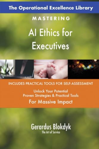 The Operational Excellence Library; Mastering AI Ethics for Executives The Operational Excellence Library; Mastering AI Ethics for Executives von 5STARCooks