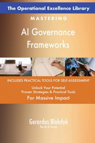 The Operational Excellence Library; Mastering AI Governance Frameworks