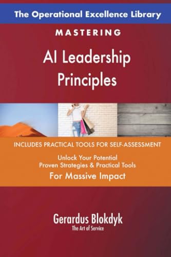 The Operational Excellence Library; Mastering AI Leadership Principles The Operational Excellence Library; Mastering AI Leadership Principles von 5STARCooks