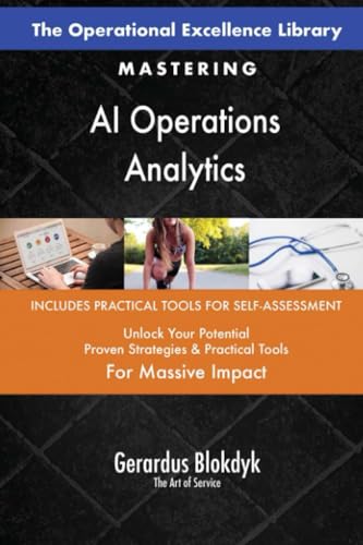 The Operational Excellence Library; Mastering AI Operations Analytics The Operational Excellence Library; Mastering AI Operations Analytics von 5STARCooks