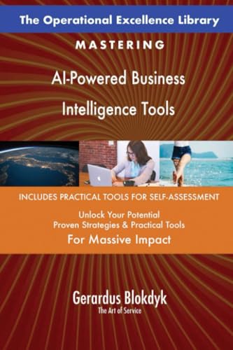 The Operational Excellence Library; Mastering AI-Powered Business Intelligence Tools The Operational Excellence Library; Mastering AI-Powered Business Intelligence Tools von 5STARCooks