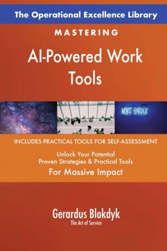 The Operational Excellence Library; Mastering AI-Powered Work Tools The Operational Excellence Library; Mastering AI-Powered Work Tools von 5STARCooks