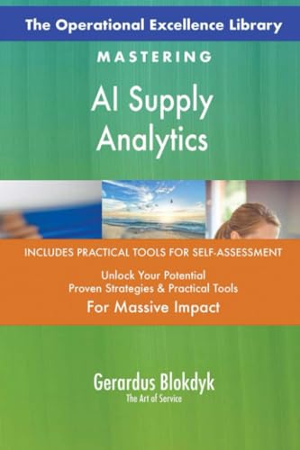 The Operational Excellence Library; Mastering AI Supply Analytics The Operational Excellence Library; Mastering AI Supply Analytics von 5STARCooks