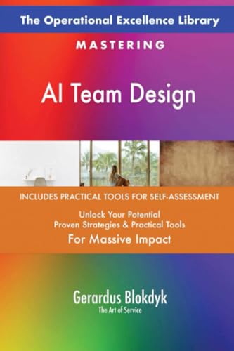 The Operational Excellence Library; Mastering AI Team Design The Operational Excellence Library; Mastering AI Team Design von 5STARCooks
