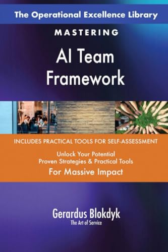 The Operational Excellence Library; Mastering AI Team Framework The Operational Excellence Library; Mastering AI Team Framework von 5STARCooks