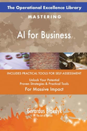 The Operational Excellence Library; Mastering AI for Business The Operational Excellence Library; Mastering AI for Business von 5STARCooks