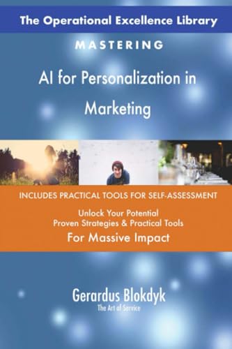 The Operational Excellence Library; Mastering AI for Personalization in Marketing The Operational Excellence Library; Mastering AI for Personalization in Marketing von 5STARCooks