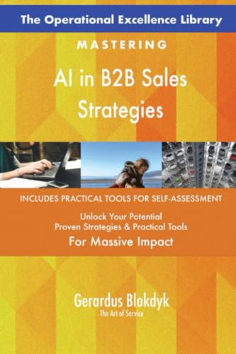 The Operational Excellence Library; Mastering AI in B2B Sales Strategies The Operational Excellence Library; Mastering AI in B2B Sales Strategies von 5STARCooks