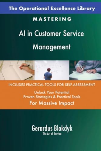 The Operational Excellence Library; Mastering AI in Customer Service Management The Operational Excellence Library; Mastering AI in Customer Service Management von 5STARCooks