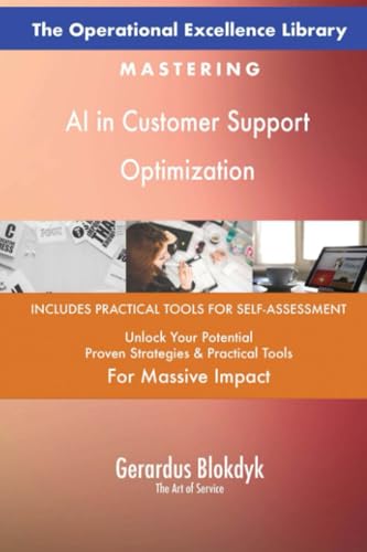 The Operational Excellence Library; Mastering AI in Customer Support Optimization The Operational Excellence Library; Mastering AI in Customer Support Optimization von 5STARCooks