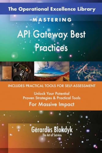 The Operational Excellence Library; Mastering API Gateway Best Practices The Operational Excellence Library; Mastering API Gateway Best Practices von 5STARCooks