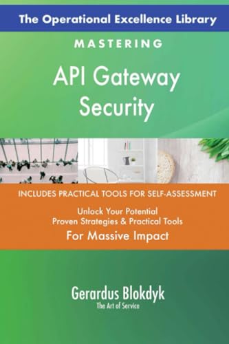 The Operational Excellence Library; Mastering API Gateway Security The Operational Excellence Library; Mastering API Gateway Security von 5STARCooks