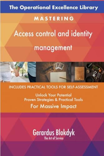 The Operational Excellence Library; Mastering Access control and identity management The Operational Excellence Library; Mastering Access control and identity management von 5STARCooks