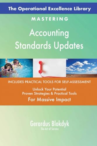 The Operational Excellence Library; Mastering Accounting Standards Updates The Operational Excellence Library; Mastering Accounting Standards Updates von 5STARCooks