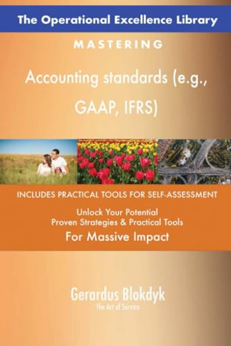 The Operational Excellence Library; Mastering Accounting standards (e.g., GAAP, IFRS) von 5STARCooks