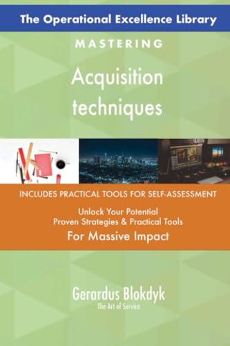 The Operational Excellence Library; Mastering Acquisition techniques The Operational Excellence Library; Mastering Acquisition techniques von 5STARCooks