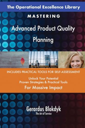 The Operational Excellence Library; Mastering Advanced Product Quality Planning The Operational Excellence Library; Mastering Advanced Product Quality Planning von 5STARCooks