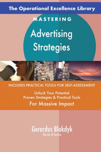 The Operational Excellence Library; Mastering Advertising Strategies The Operational Excellence Library; Mastering Advertising Strategies von 5STARCooks