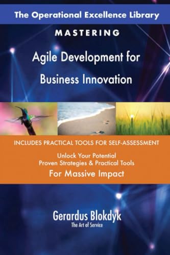 The Operational Excellence Library; Mastering Agile Development for Business Innovation The Operational Excellence Library; Mastering Agile Development for Business Innovation von 5STARCooks