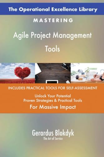 The Operational Excellence Library; Mastering Agile Project Management Tools The Operational Excellence Library; Mastering Agile Project Management Tools von 5STARCooks