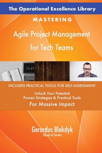 The Operational Excellence Library; Mastering Agile Project Management for Tech Teams The Operational Excellence Library; Mastering Agile Project Management for Tech Teams von 5STARCooks