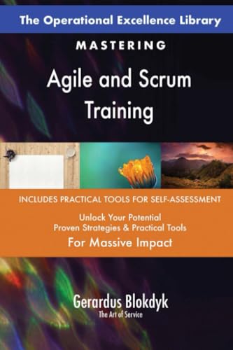 The Operational Excellence Library; Mastering Agile and Scrum Training The Operational Excellence Library; Mastering Agile and Scrum Training von 5STARCooks